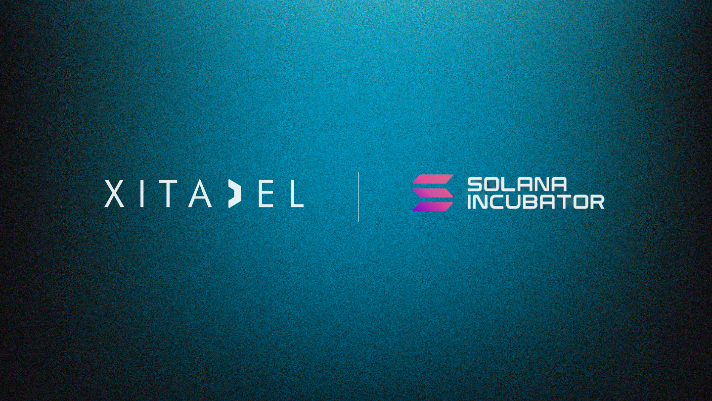 Xitadel Joins the Solana Incubator