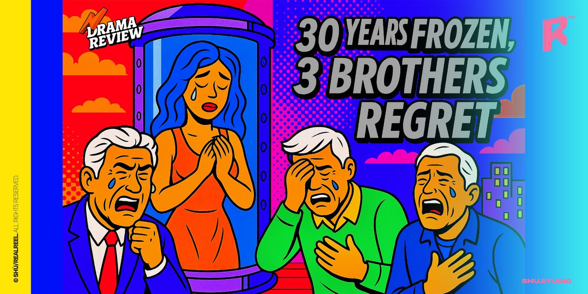 Vertical Drama Review: 30 Years Frozen, 3 Brothers Regret Post image