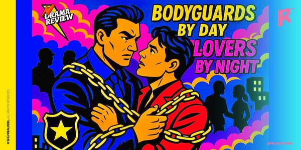 Vertical Drama Review: Bodyguards by Day Lovers by Night