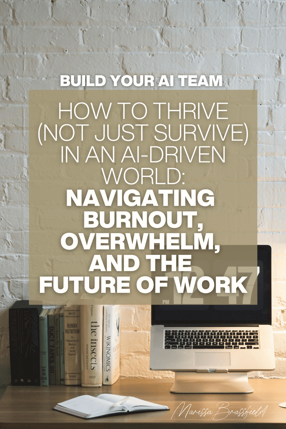 Featured image for How to Thrive (Not Just Survive) in an AI-Driven World: Navigating Burnout, Overwhelm, and the Future of Work