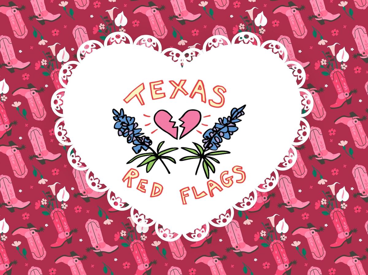 Everything’s Bigger in Texas. Even the Red Flags.