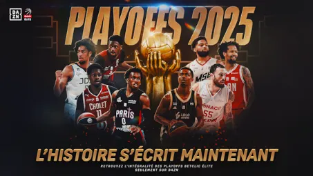 Le programme des Matches 3 des playoffs de Betclic Elite