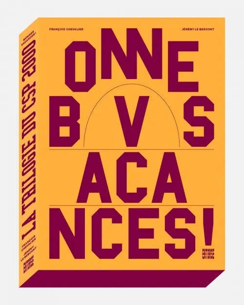 Bientôt disponible: « Bonnes vacances ! La trilogie du CSP 2000 »