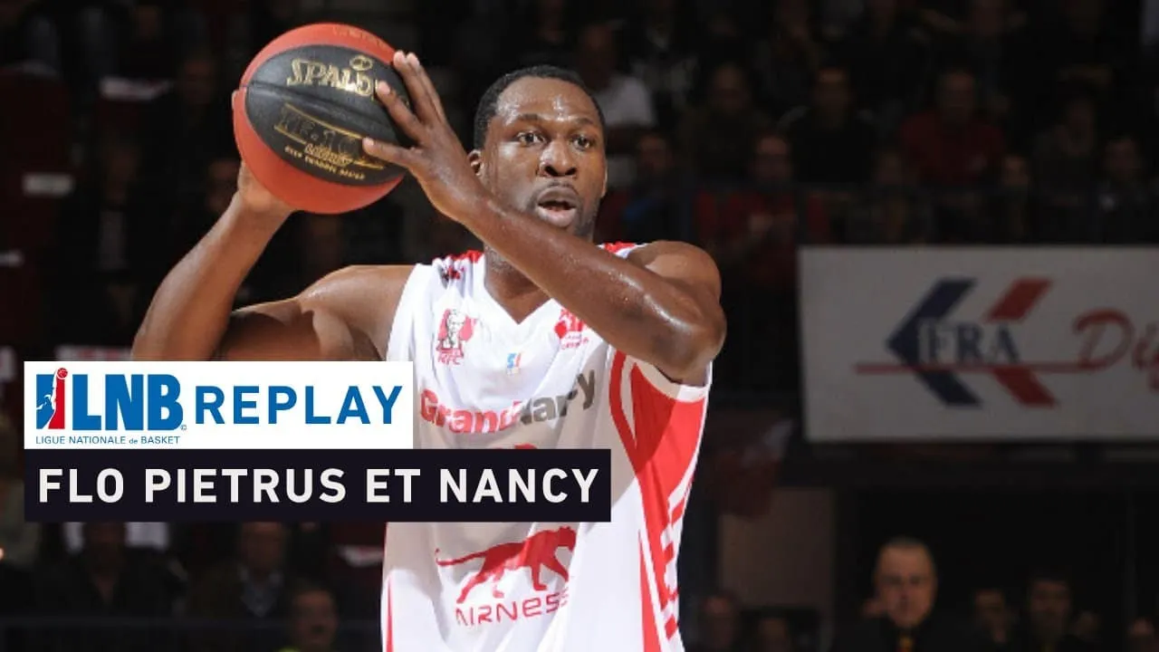 Replay by TCL : Revoir SLUC Nancy – JDA Dijon avec Flo Piétrus (2016)