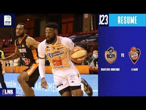 Résumé by TCL : Gravelines-Dunkerque vs Le Mans (23e journée de Jeep Elite)