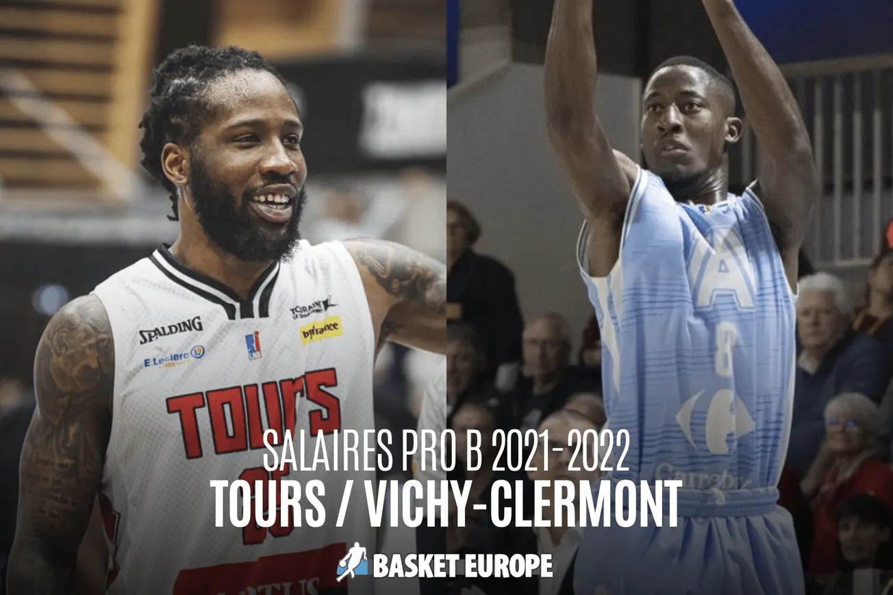 Spécial Salaires Pro B 2021-22 : Tours tient le choc de la remontée, Vichy-Clermont avisé