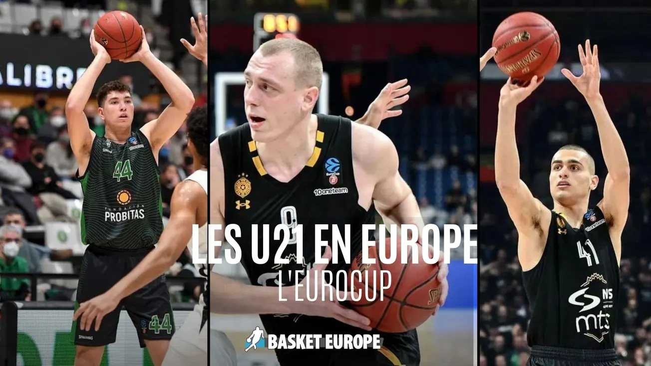 U21 en Europe : l’Eurocup en regain de forme
