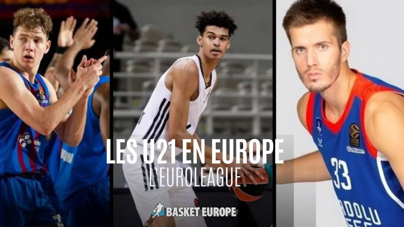 U21 en Europe : l’Euroleague toujours réservée à la crème de l’élite