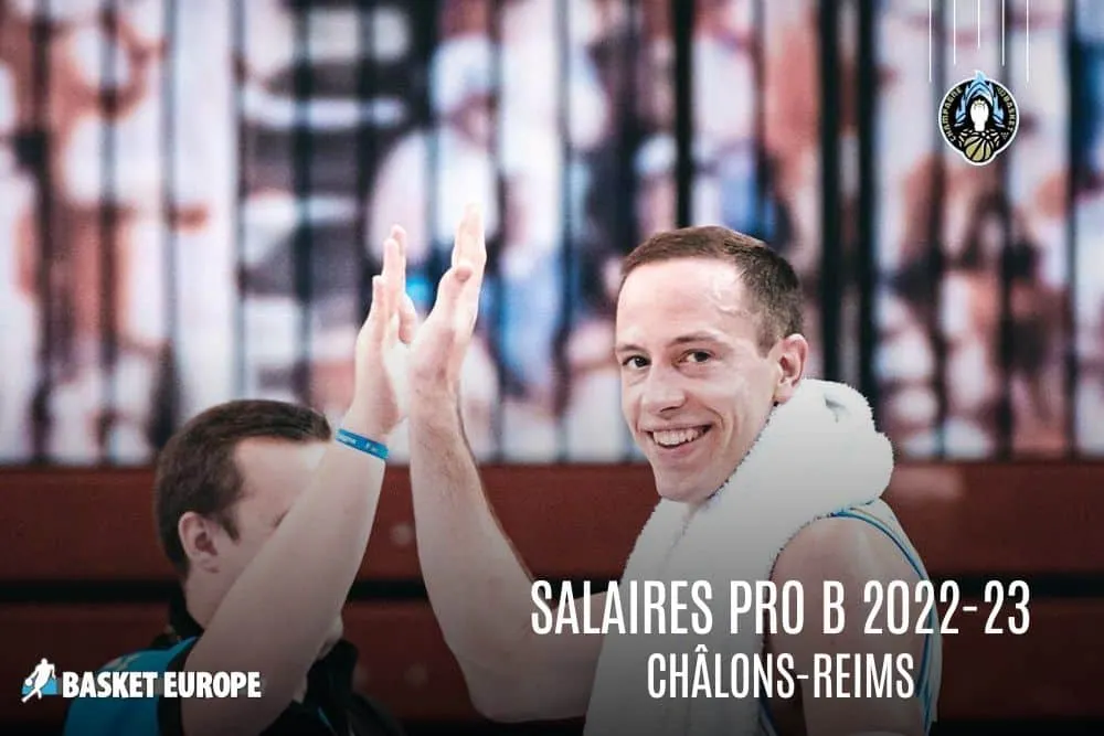 Salaires Pro B 2022-23 – Châlons-Reims : David Skara pétille