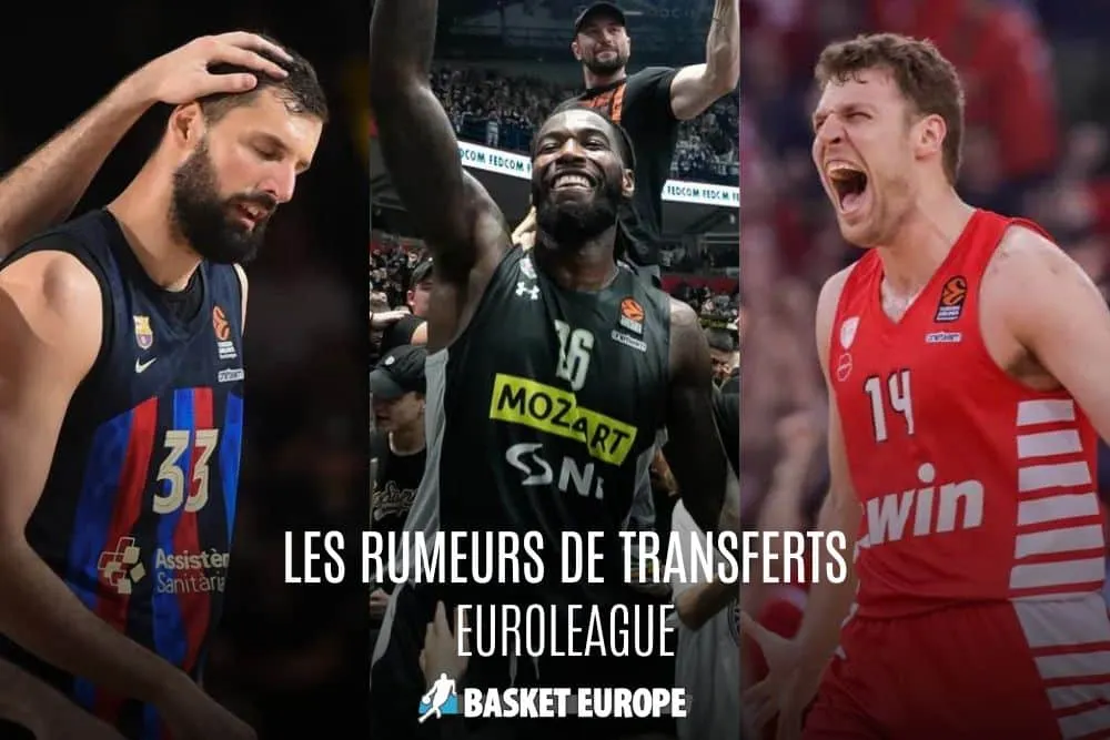 Euroleague : toutes les rumeurs de transferts de l'intersaison