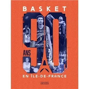 "Basket en Ile-de-France", un livre d'Histoire et du temps présent