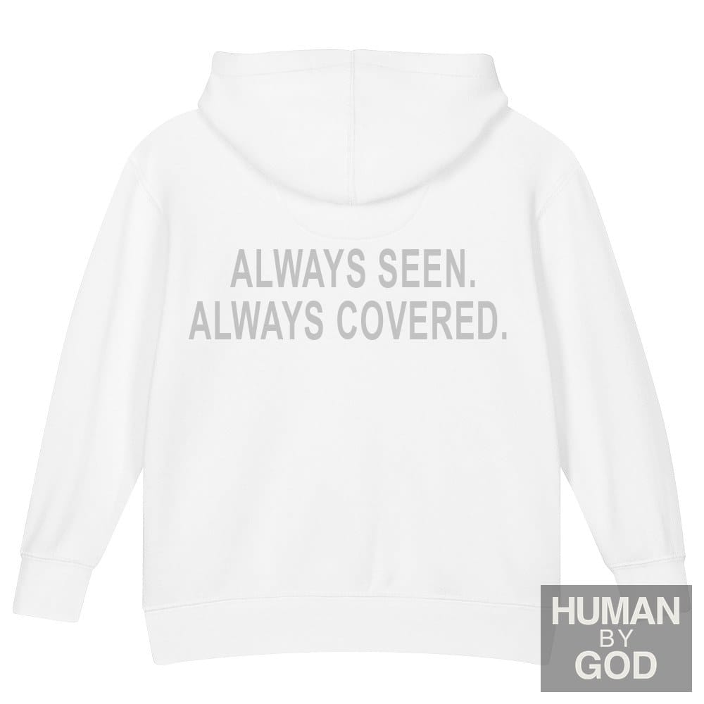 Always Seen. Always Covered. — Kids Faith Hoodie