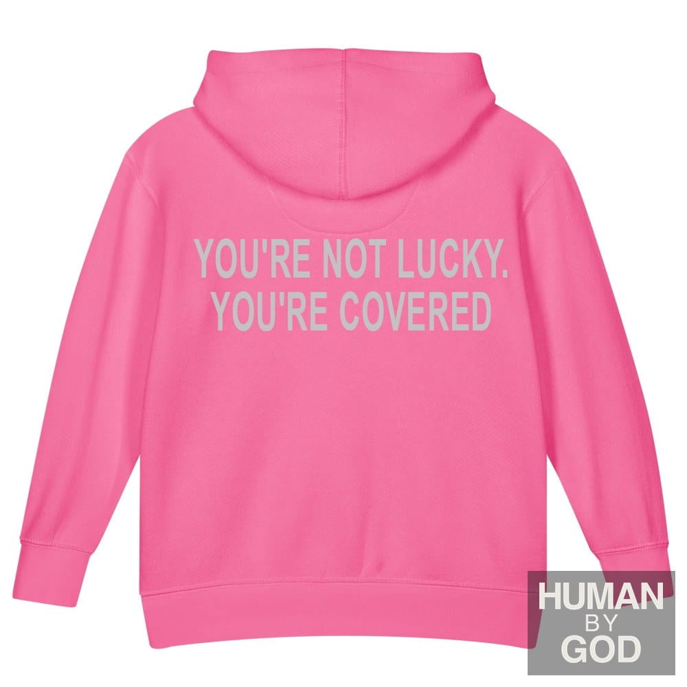 You're Not Lucky. You're Covered. — Kids Faith Hoodie