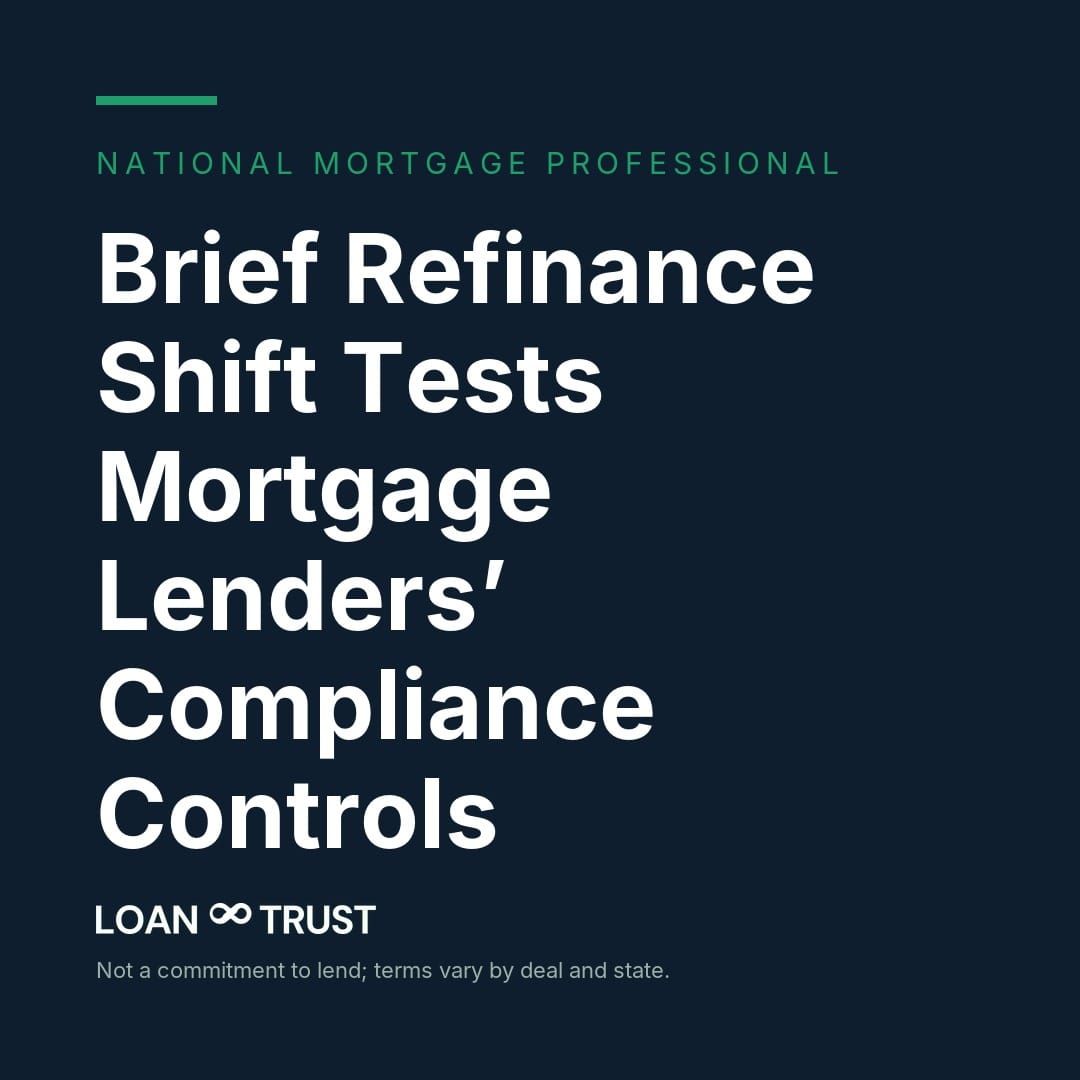 Brief Refinance Shift Tests Mortgage Lenders’ Compliance Controls