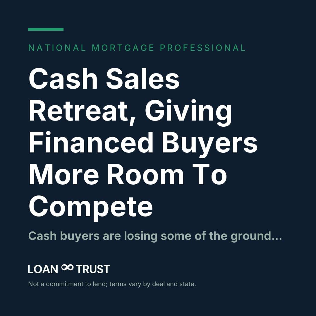 Cash Sales Retreat, Giving Financed Buyers More Room To Compete
