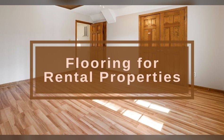 Flooring for Rental Properties