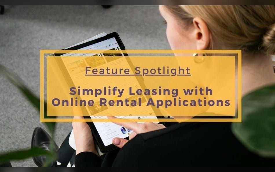 Feature Spotlight | Simplify Leasing with Online Rental Applications