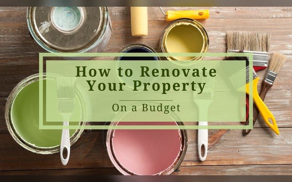 How to Renovate Your Property on a Budget