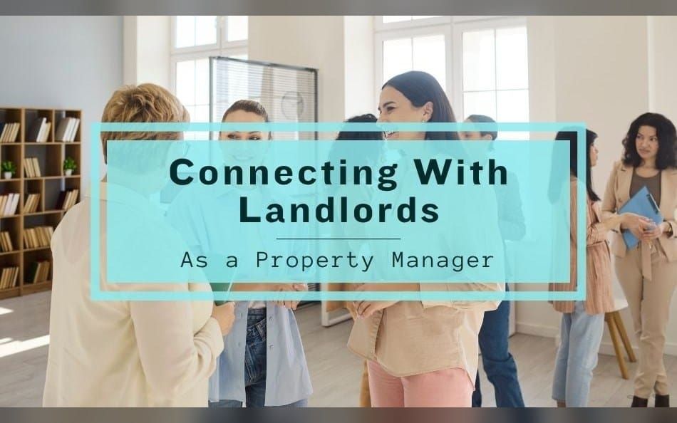 Connecting With Landlords as a Property Manager
