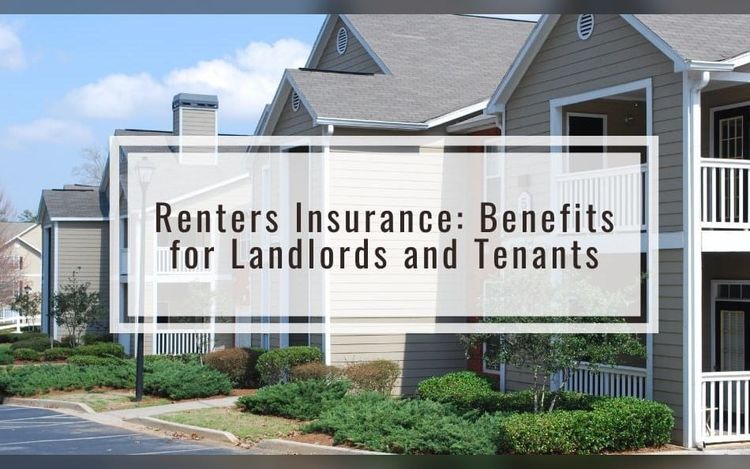 Renters Insurance: Benefits for Landlords and Tenants