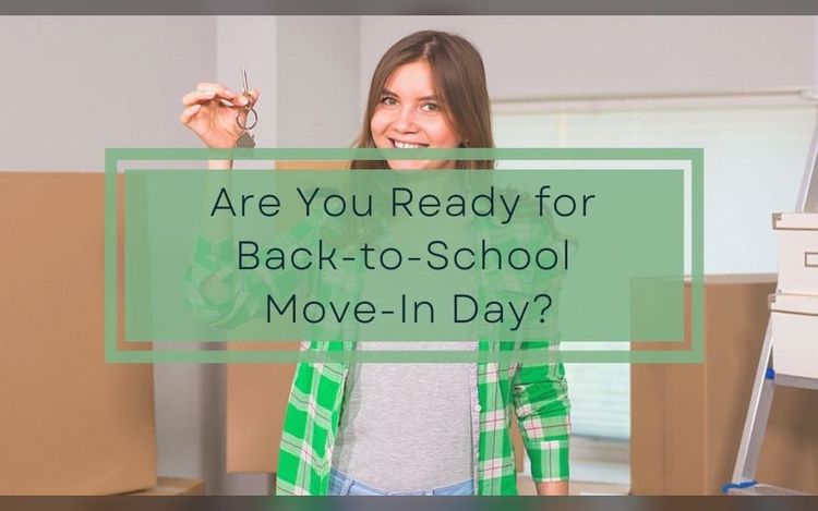 Are You Ready for Back-to-School Move-In Day?