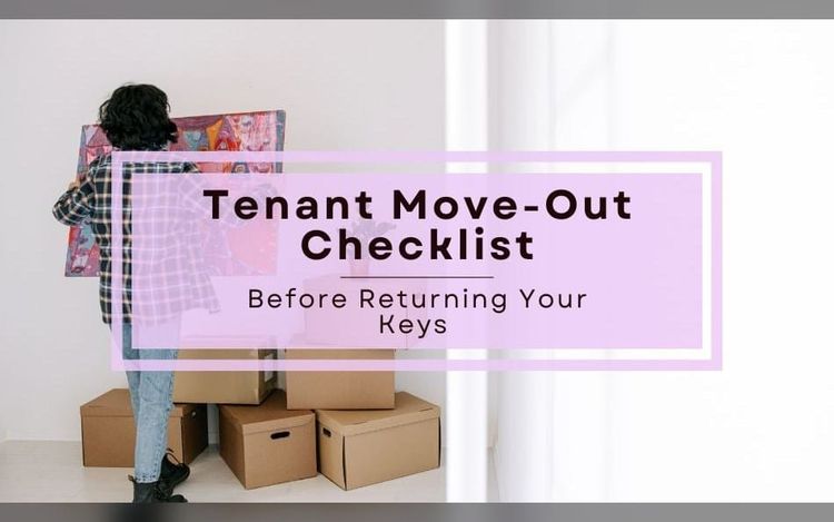 Tenant Move-Out Checklist | Before Returning Your Keys