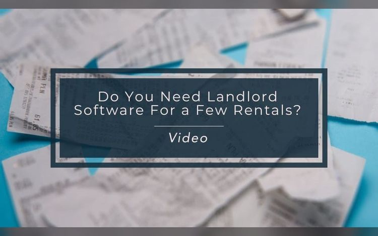 Do You Need Landlord Software For a Few Rentals?