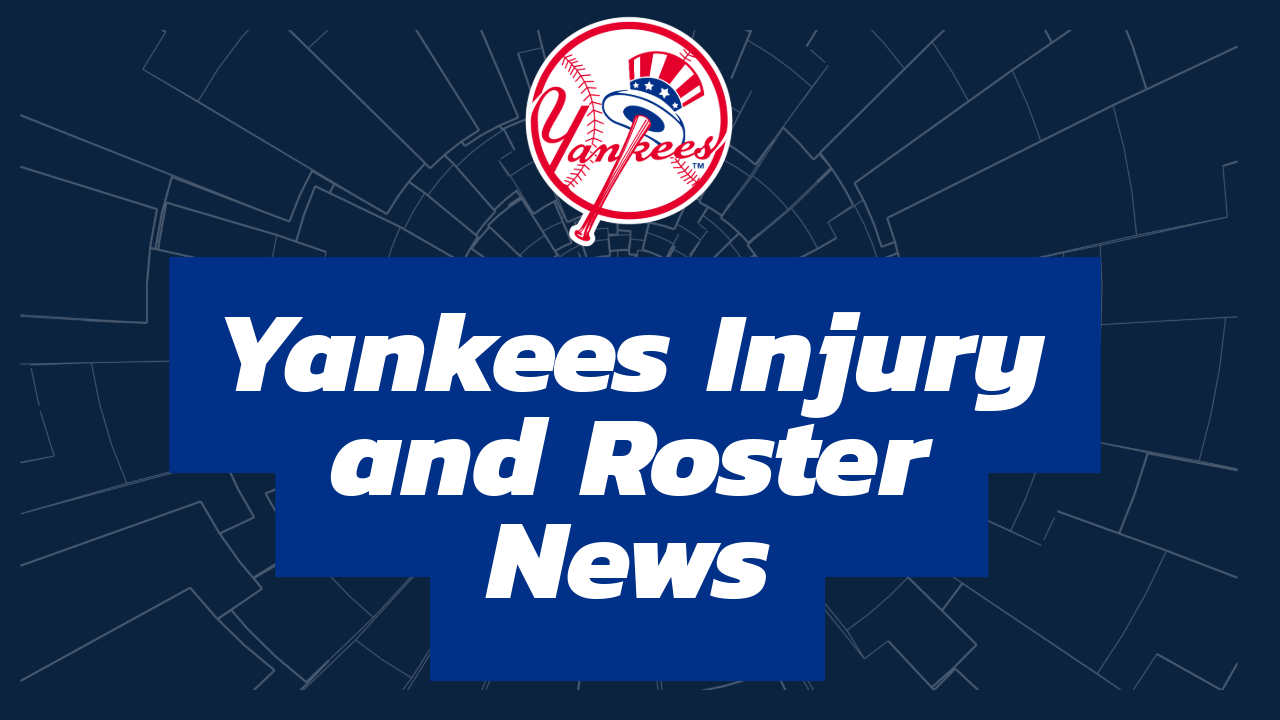 Yankees Injury and Roster Notes August 19th, 2025