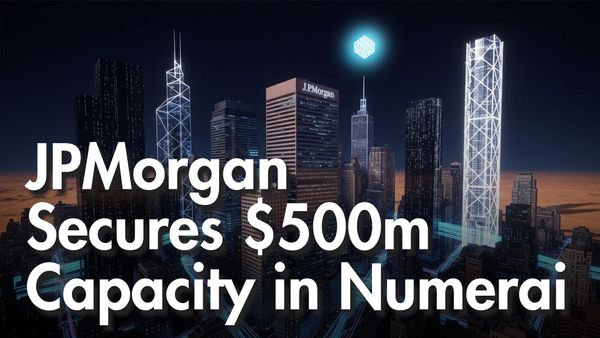 JPMorgan Secures $500m Capacity in Numerai Following Breakthrough Year