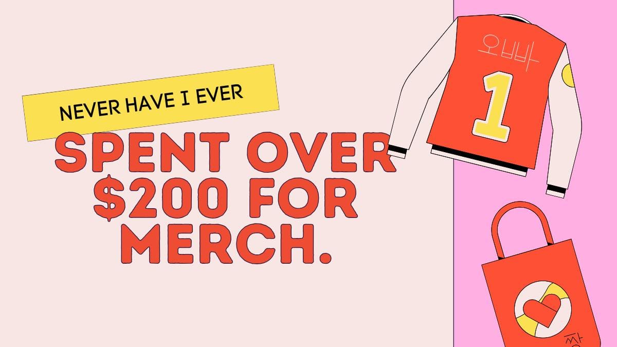 Never have I ever spent over $200 for merch.