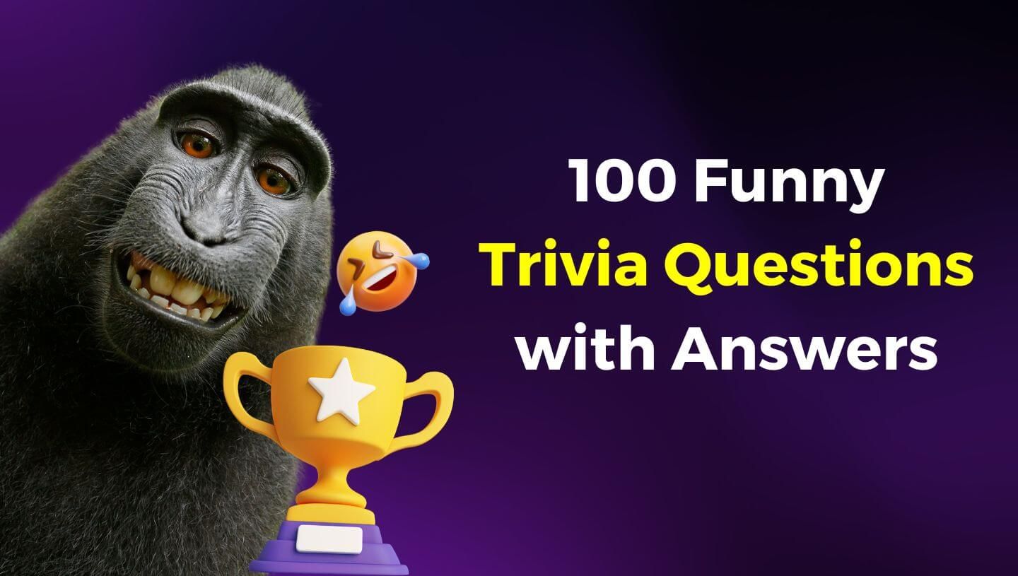 100 Funny Trivia Questions with Answers [2025 Edition]