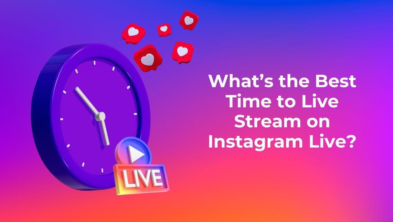 Best Time to Live Stream on Instagram Live