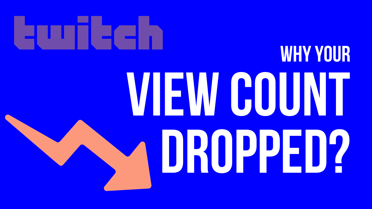 Twitch view count dropped