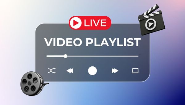 How to Live Stream a Video Playlist?