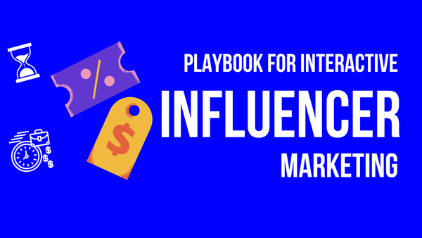 Interactive Influencer Marketing Playbook