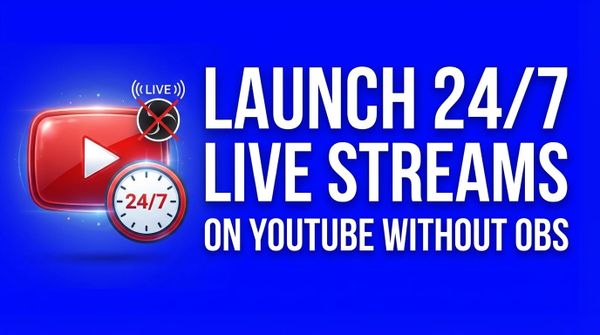 How to Launch 24/7 Live Streams on YouTube Without OBS (2026 Guide)