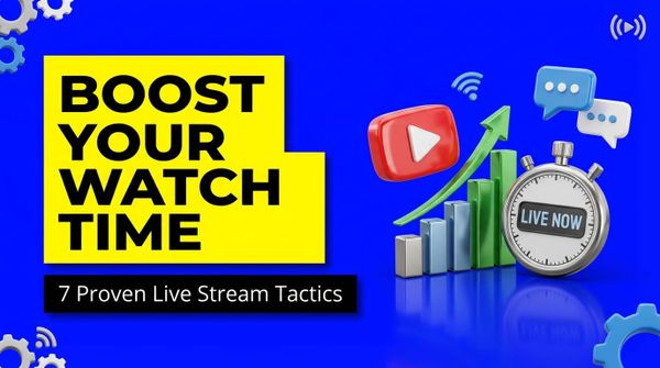 7 Live Streaming Tips to Increase Watch Time and Keep Viewers Engaged