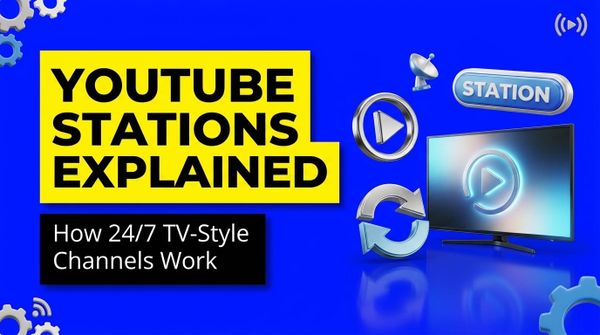 What Are YouTube Stations? How They Work in 2026