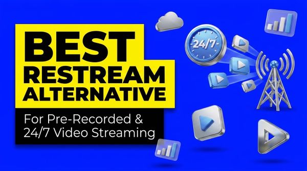 Best Restream Alternative for Pre-Recorded Video Streaming in 2026