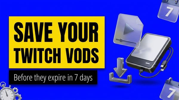 How to Save Your Twitch Streams Before Twitch Deletes Them