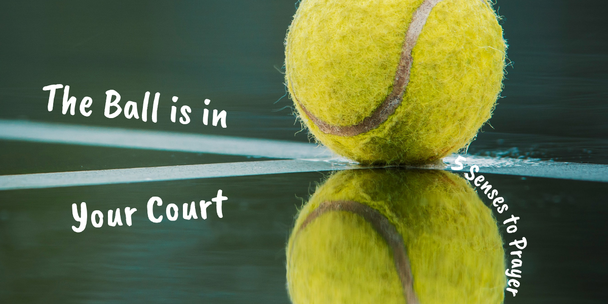 The Ball is in Your Court