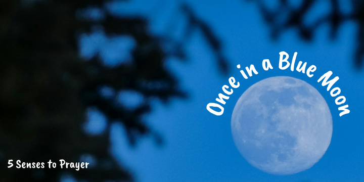 Once in a Blue Moon