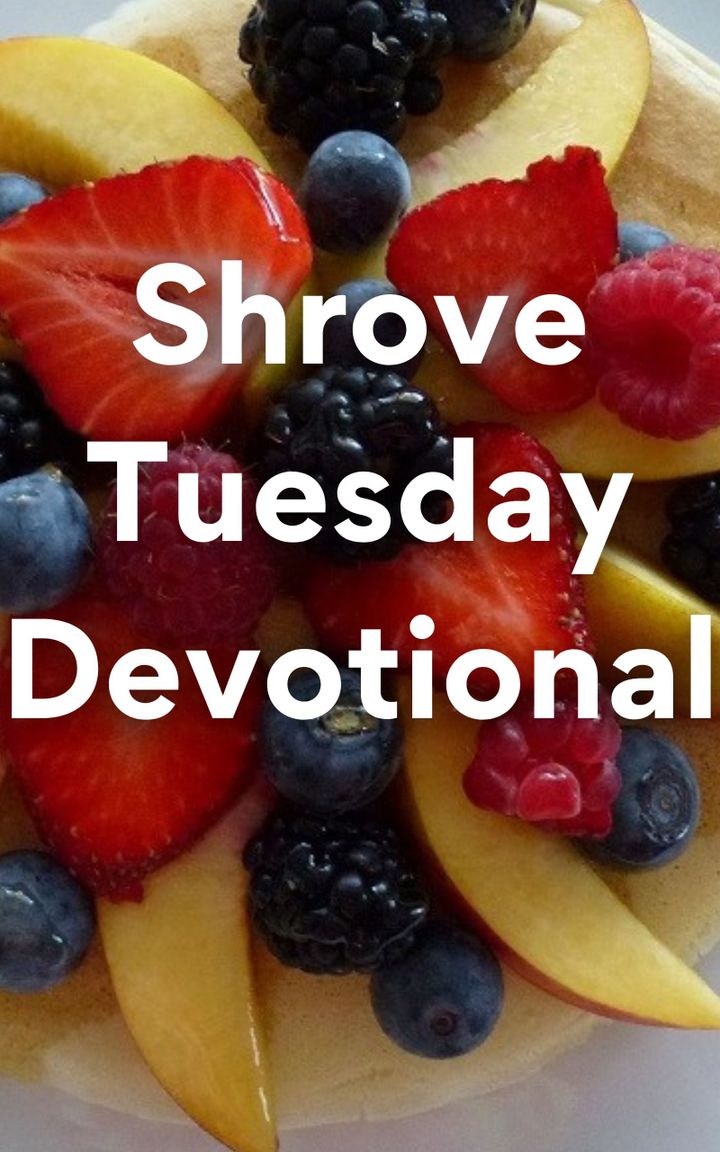 Shrove Tuesday Devotional