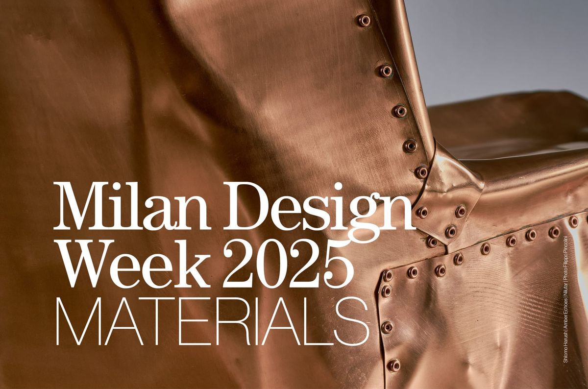 Milan Design Week | Materials