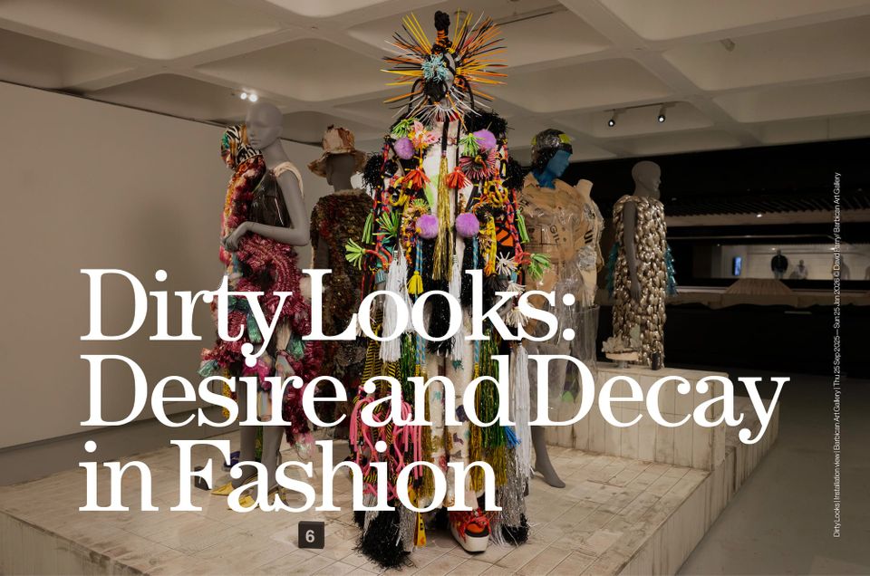 Dirty Looks: Desire and Decay in Fashion