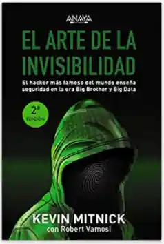 El arte de la invisibilidad  - Kevin Mitnick
