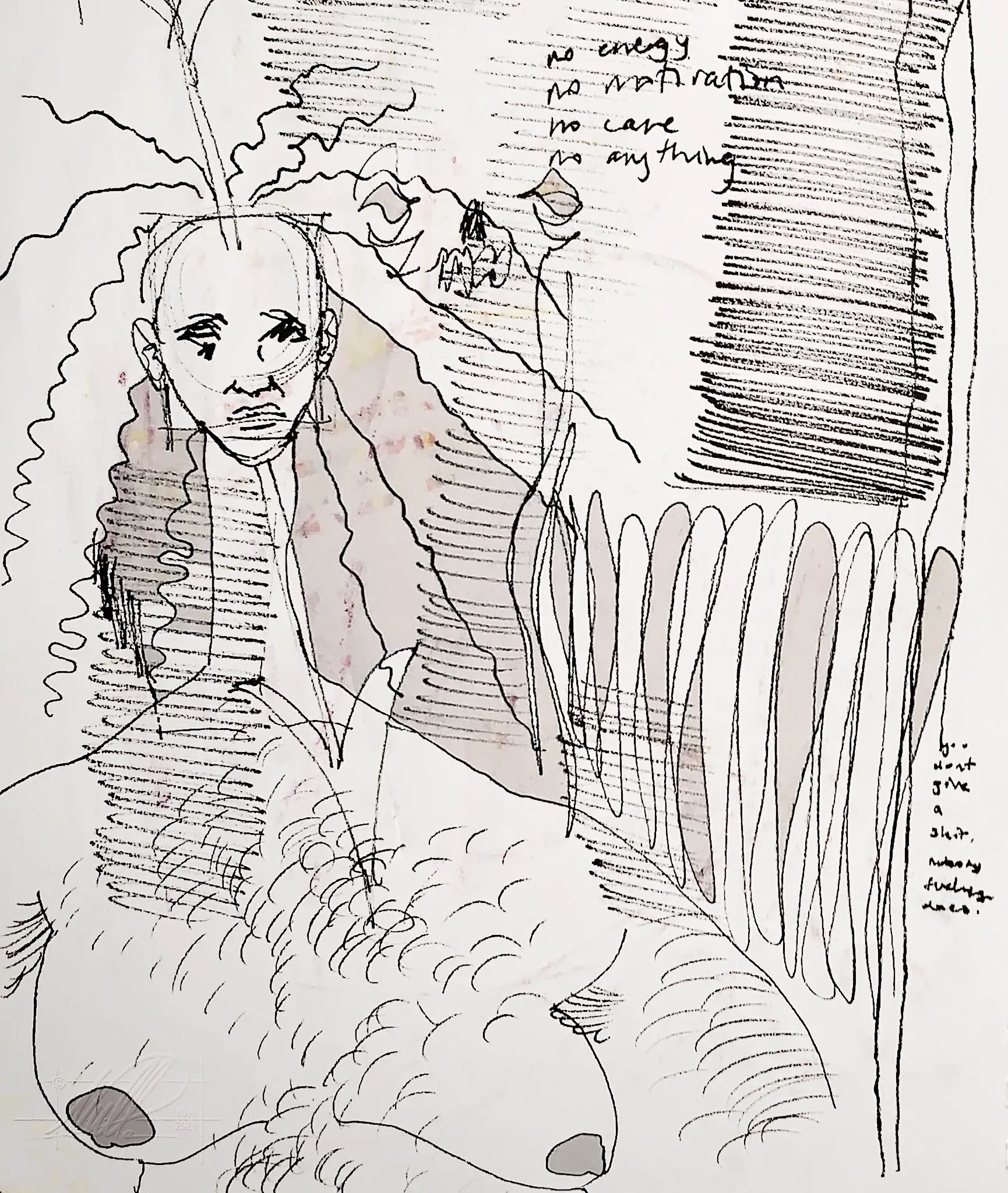 Self-portrait in ink. The figure has curly hair, hairy breasts and arms, and has a distant expression. They are surrounded and obscured by many repetitive lines. Messy, small writing says "No energy, no motivation, no care, no anything" and "You don't give a shit. Nobody fucking does."