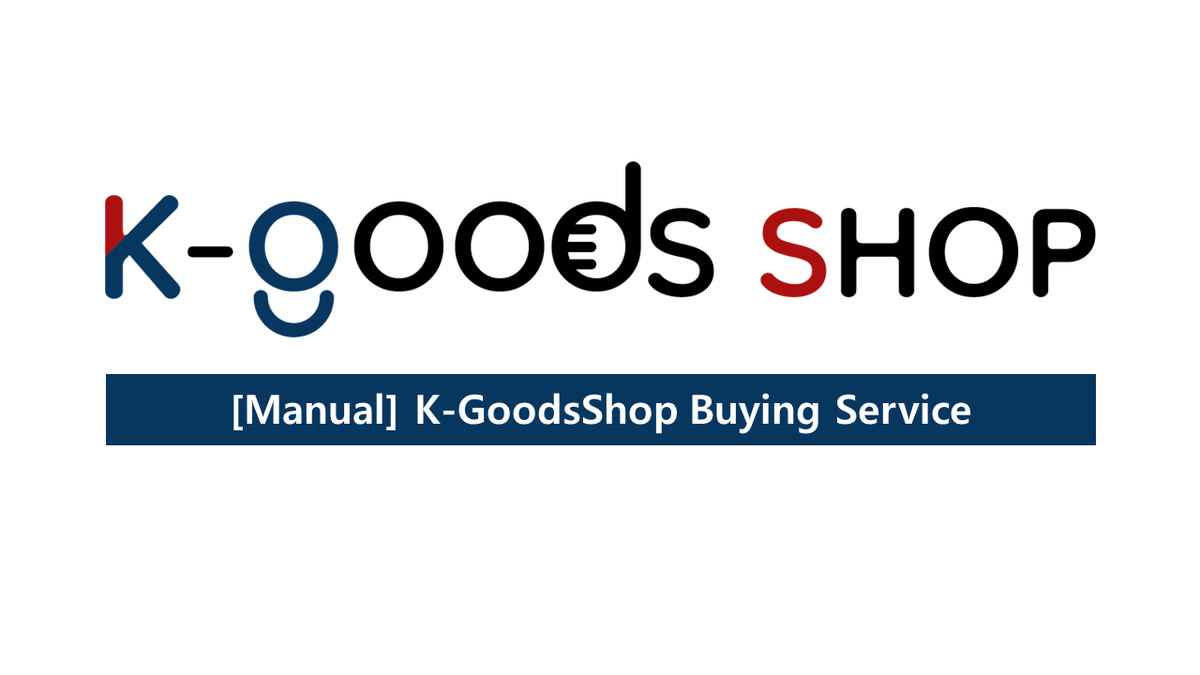 [Manual] K-GoodsShop Buying Service