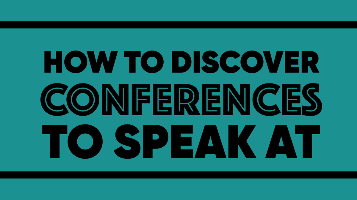 How to Discover Conferences To Speak At