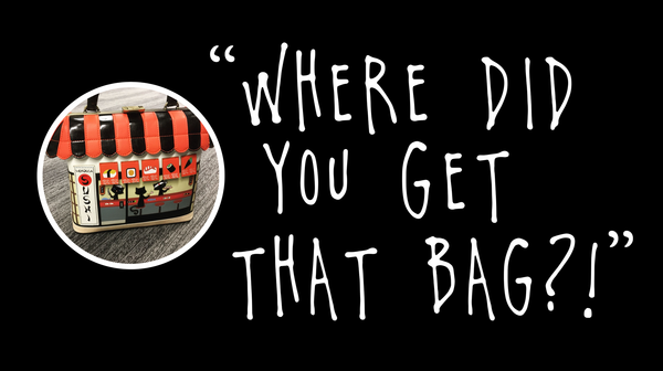 Where Did You Get That Bag?!